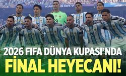 2026 FIFA Dünya Kupası’nda final heyecanı