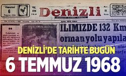 Denizli’de Tarihte Bugün – 6 Temmuz 1968