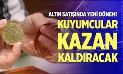 Altın satışında yeni dönem!