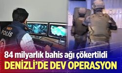 Denizli'de dev operasyon