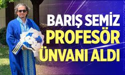 Barış Semiz profesör ünvanı aldı