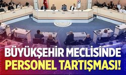 Denizli Büyükşehir Meclisi'nde Personel Tartışması