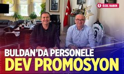 Buldan’da personele dev promosyon
