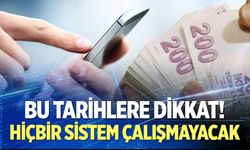 Bu tarihlere dikkat!