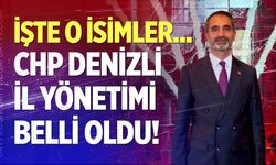 CHP Denizli İl Yönetimi belli oldu! İşte o isimler...