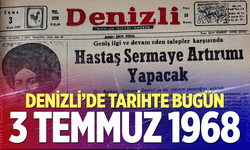 Denizli’de Tarihte Bugün – 3 Temmuz 1968