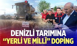Denizli Tarımına "Yerli ve Millî" Doping