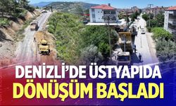 Denizli’de üstyapıda 220 kilometrelik dönüşüm başladı