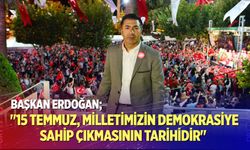 "15 Temmuz, Milletimizin Demokrasiye Sahip Çıkmasının Tarihidir"