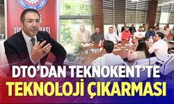 DTO’dan Teknokent’te Teknoloji Çıkarması