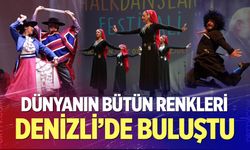 Dünyanın bütün renkleri Denizli’de buluştu