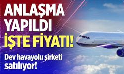 Dev havayolu şirketi resmen satılıyor