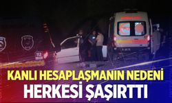 Kanlı hesaplaşmanın nedeni herkesi şaşırttı