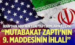 İran’dan ABD’nin yeni yaptırımlarına tepki
