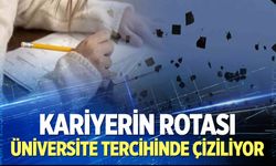 Kariyerin rotası üniversite tercihinde çiziliyor