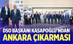 DSO Başkanı Kasapoğlu’ndan Ankara Çıkarması