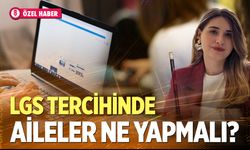LGS'de tercih maratonu başlıyor: "En Önemli Kıstas Koşulsuz Sevgi ve Kabul"