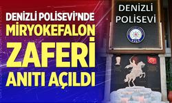 Denizli Polisevi’nde Miryokefalon Zaferi Anıtı Açıldı