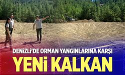 Denizli'de orman yangınlarına karşı yeni kalkan