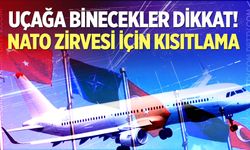NATO Zirvesi nedeniyle uçuş kısıtlaması yapılacak