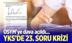 YKS'de 23. soru krizi mahkemelik oldu!