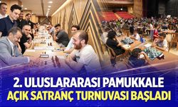 2. Uluslararası Pamukkale Açık Satranç Turnuvası Başladı