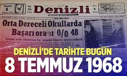 Denizli’de Tarihte Bugün – 8 Temmuz 1968