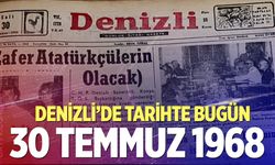 Denizli’de Tarihte Bugün – 30Temmuz 1968
