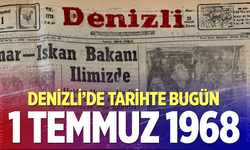 Denizli’de Tarihte Bugün – 1 Temmuz  1968