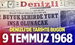 Denizli’de Tarihte Bugün – 9 Temmuz 1968