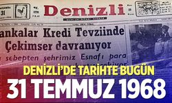 Denizli’de Tarihte Bugün – 31 Temmuz 1968