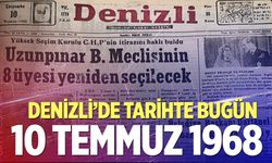 Denizli’de Tarihte Bugün – 10 Temmuz 1968
