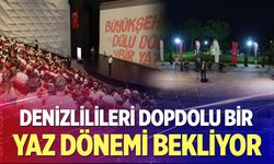 Denizlilileri dopdolu bir yaz dönemi bekliyor