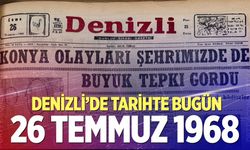 Denizli’de Tarihte Bugün – 26 Temmuz 1968