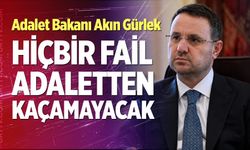 Bakan Gürlek: "Hiçbir fail adaletten kaçamayacak"
