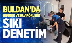 Buldan'da berber ve kuaförlere sıkı denetim