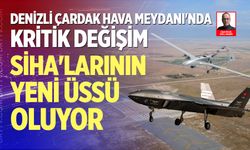 Çardak, SİHA'larının yeni üssü oluyor
