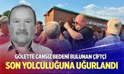 Gölette cansız bedeni bulunan çiftçi son yolculuğuna uğurlandı