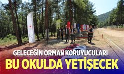 Geleceğin orman koruyucuları bu okulda yetişecek