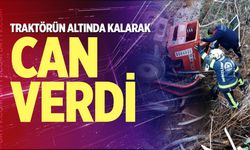 Traktörün altında kalarak can verdi
