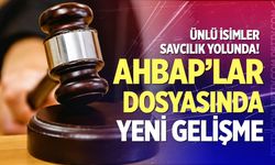 Ünlü isimler savcılık yolunda! AHBAP’lar dosyasında yeni gelişme