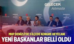 MHP Denizli'de 3 ilçede kongre heyecanı: Yeni başkanlar belli oldu