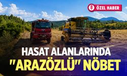 Hasat alanlarında "Arazözlü" nöbet