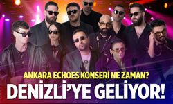 Ankara Echoes, Denizli’ye geliyor!