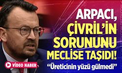 Arpacı, Çivril'in sorununu meclise taşıdı