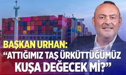 Hakan Urhan’dan gümrük vergisi çıkışı: “Attığımız taş ürküttüğümüz kuşa değecek mi?”
