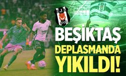 Beşiktaş deplasmanda yıkıldı!