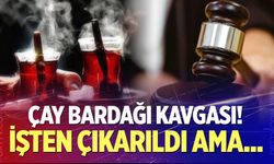 Bardağı masaya sert koyunca kovuldu