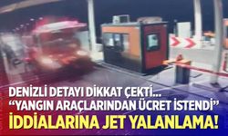 “Yangın Araçlarından Ücret İstendi" İddialarına Jet Yalanlama!
