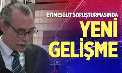 Etimesgut soruşturmasında yeni gelişme